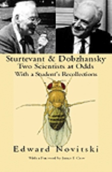 Sturtevant & Dobzhansky Two Scientists at Odds