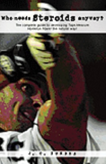 Who Needs Steroids Anyway?