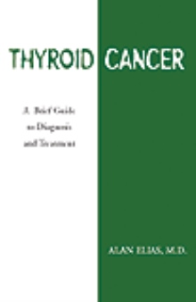 Thyroid Cancer: A Brief Guide to Diagnosis and Treatment
