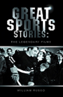 GREAT SPORTS STORIES: The Legendary Films