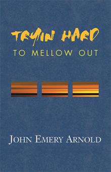 Tryin' Hard to Mellow Out