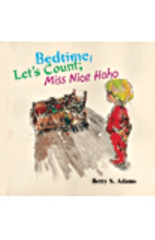 Bedtime; Let's Count; Miss Nice Hoho