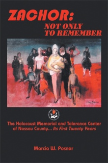 ZACHOR: NOT ONLY TO REMEMBER