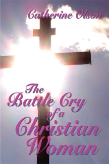 The Battle Cry of a Christian Woman