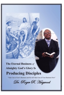 The Eternal Business of Almighty God’s Glory Is Producing Disciples
