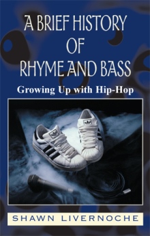 A Brief History Of Rhyme And Bass