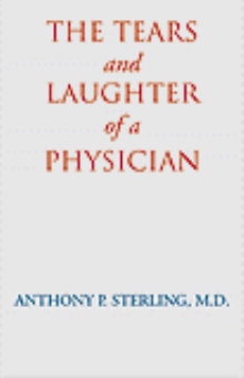 The Tears and Laughter of a Physician