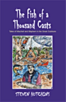 The Fish of a Thousand Casts