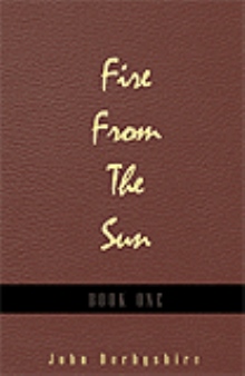 Fire From The Sun  Vol. 1