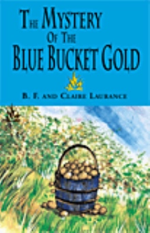 The Mystery of the Blue Bucket Gold