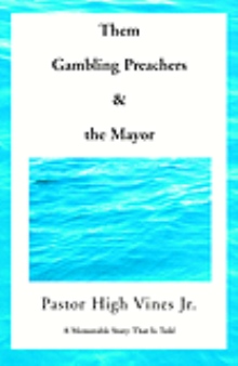 Them Gambling Preachers and the Mayor