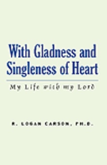 With Gladness and Singleness of Heart