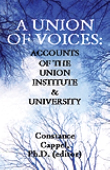 A Union of Voices: Accounts of the Union Institute & University