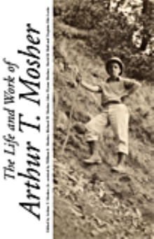 The Life and Work of Arthur T. Mosher