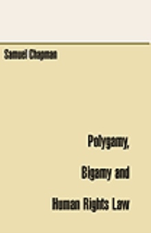 Polygamy, Bigamy and Human Rights Law