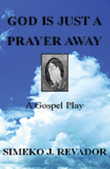 GOD IS JUST A PRAYER AWAY