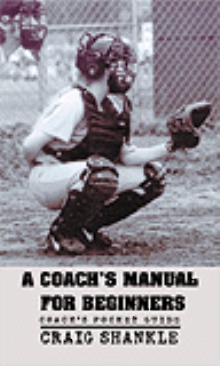 A Coach's Manual for Beginners