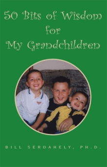 50 Bits of Wisdom for My Grandchildren