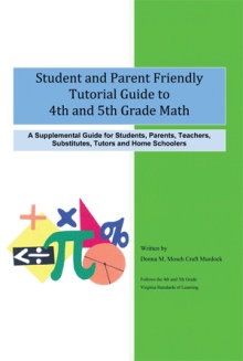 Student and Parent Friendly Tutorial Guide to 4th and 5th Grade Math