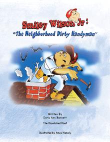 Smiley Wilson Jr: ''The Neighborhood Dirty Handyman''