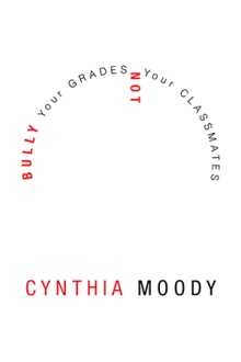 BULLY Your GRADES NOT Your CLASSMATES