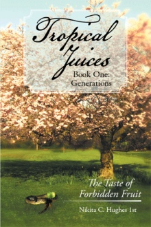 Tropical Juices - Book One: Generations