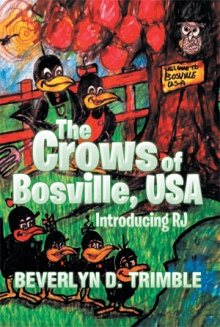 The Crows of Bosville, USA