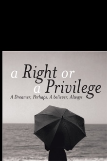 A Right or a Privilege