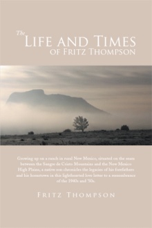 The Life and Times of Fritz Thompson