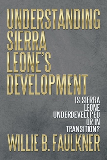 UNDERSTANDING SIERRA LEONE’S DEVELOPMENT