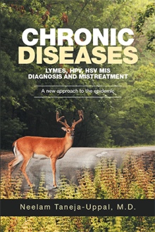 CHRONIC DISEASES -  Lymes, HPV, HSV    Mis-DIAGNOSIS AND misTREATMENT