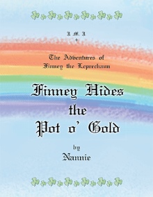 The Adventures of Finney the Leprechaun Finney Hides The Pot O’ Gold