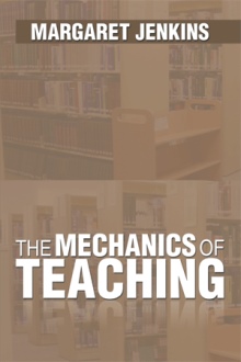The Mechanics of Teaching