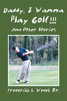 Daddy, I Wanna Play Golf!!!