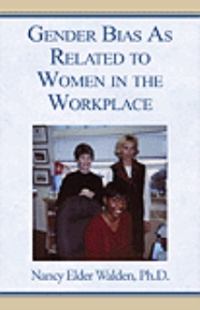 Gender Bias As Related to Women in the Workplace
