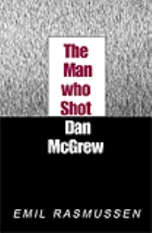 The Man Who Shot Dan McGrew