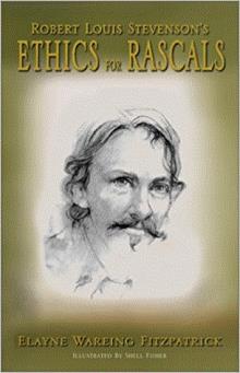 Robert Louis Stevenson's Ethics for Rascals