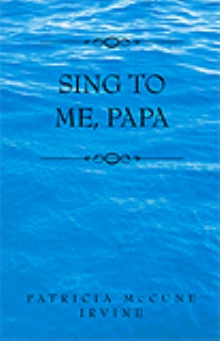 SING TO ME, PAPA