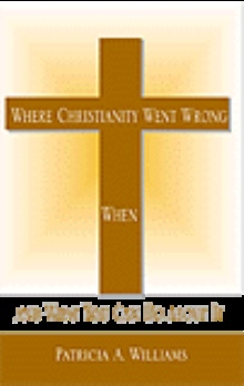 Where Christianity Went Wrong, When,