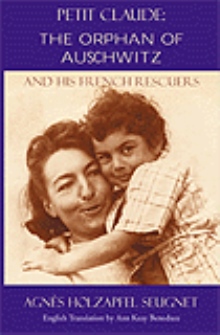 Petit Claude: The Orphan of Auschwitz