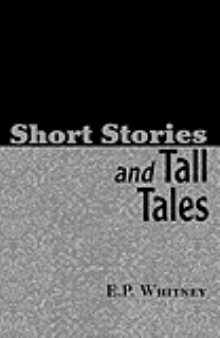 Short Stories and Tall Tales