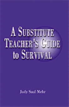 A Substitute Teacher's Guide to Survival