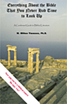 Everything About the Bible That You Never Had Time to Look Up