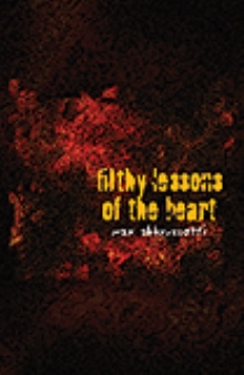 Filthy Lessons of the Heart