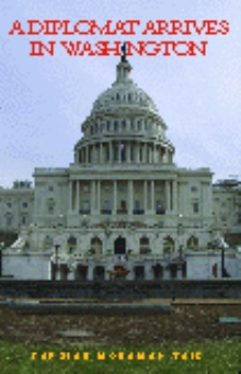 A Diplomat Arrives In Washington