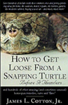 How to Get Loose From a Snapping Turtle - Before It Thunders...