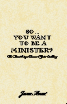 So... You Want To Be A Minister?