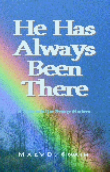 He Has Always Been There