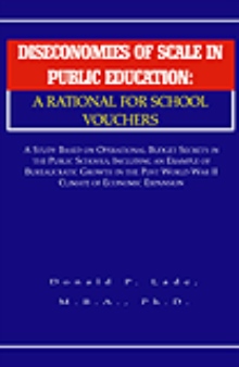 Diseconomies of Scale in Public Education: A Rational for School Vouchers