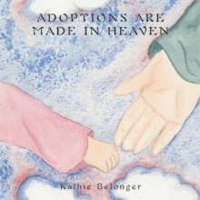 Adoptions Are Made In Heaven